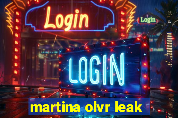 martina olvr leak